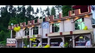 Crown Palace Hotel in Malam Jabba Swat | Standard & Affordable