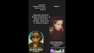 Rooted  Ready & Radiant  A Black Women s Health Deep Dive  w  Mama Castro