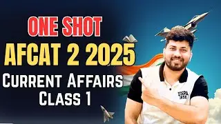 AFCAT 2 2025 Current Affairs | ONE SHOT |  MOST EXPECTED GK QUESTIONS FOR AFCAT |