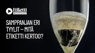 Samppanjan eri tyylit &ndash; mit&auml; etiketti kertoo?
