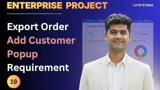 Export Order: Add Customer Popup &ndash; Requirement Understanding | Capstone Project &ndash; Episode 19