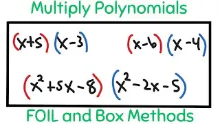 Multiply Polynomials Using FOIL and Box Method -- Algebra