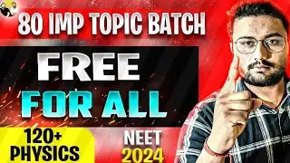 80 Important Topics of PHYSICS🥰FREE FOR ALL🔥 120+ in NEET PHYSICS🔥 NEET 2024🔥#neet #neet2024 #kota
