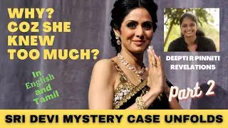 Sri Devi Mystery Case Revelation by Deepti R Pinniti | Part 2 | English and Tamil | Bachant Kaur