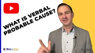 Ep. #251: What is verbal probable cause?