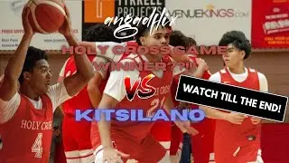 Holy Cross vs Kitsilano was a MOVIE! Game winner??!!