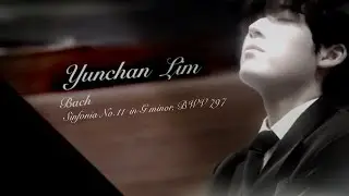 그 영혼을 위한 기원 -Yunchan Lim  Bach Sinfonia No. 11