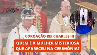 COROA&Ccedil;&Atilde;O REI CHARLES III: Quem &eacute; a mulher misteriosa que apareceu na cerim&ocirc;nia?