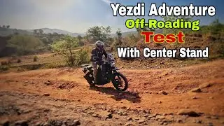 Yezdi Adventure off-road test with center stand installed | Yezdi Adventure Center Stand