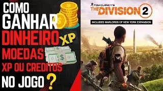 The Division 2 - Como ganhar dinheiro, moedas, cr&eacute;dito ou XP no jogo - DICAS PARA INICIANTES