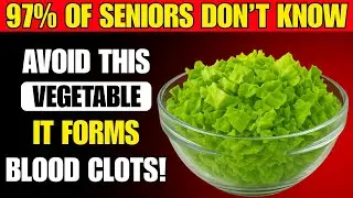 Seniors: These Vegetables Raise Stroke Risk Overnight  | Senior Health Tips