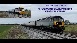 THE STATESMAN AND THE PULLMAN AT TREDINGTON, WEDNESDAY 13TH APRIL 2022