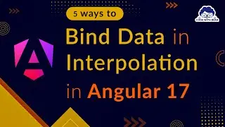 5 Different Ways to Bind Data in Angular 17 | Angular 17 Tutorial 