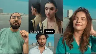 Meem Se Mohabbat ❤️ Episode 18 Part 03 | Ahad Raza Mir | Dananeer Mobeen | Jeet Singh Reactions