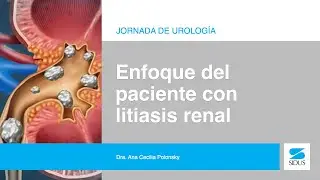 Enfoque del paciente con litiasis renal
