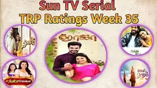 Sun TV Serial TRP Ratings Week 35 Urban || Roja