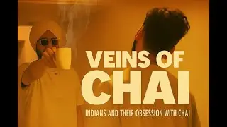 Punjabi Sketch Comedy | Veins of Chai | Indians and Their Chai Obsession