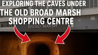 Exploring Abandoned Caves Under the old Broad Marsh shopoing centre (Nottingham)