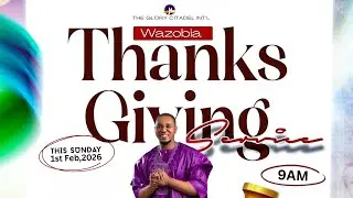 Thanksgiving Service || Kingdom Stewardship part 4 ||1st of February 2026 || E.L Light
