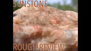 SUNSTONE ROUGH REVIEW - from India, Schiller Effect, Unique Gemstone, Feldspar, Copper Inclusions