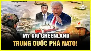 &ldquo;V&agrave;ng Trắng&rdquo; Bắc Cực Bị Nhắm Tới: Hoa Kỳ Quyết Giữ Greenland, Bắc Kinh Lặng Lẽ Siết V&ograve;ng V&acirc;y!