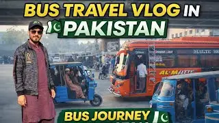 bus travel vlog in pakistan | bus journey in pakistan