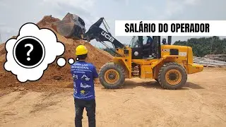 Quanto de Verdade ganha um Operador de Pá Carregadeira (Máquinas Pesadas)