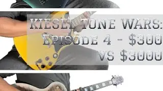 KIESEL TONE WARS: Episode 4 - Clean Tones $300 VS $3000 