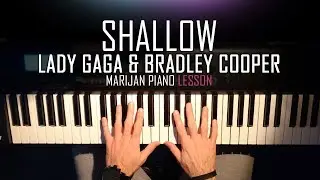 How To Play: Lady Gaga & Bradley Cooper - Shallow | Piano Tutorial Lesson + Sheets