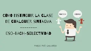 Cómo SABER la clase de SINTAGMAS | ESO - BACH - SELECTIVIDAD