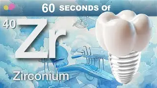 40 Zirconium from your 60-Second Science