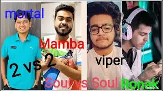 Soul vs Soul |  Old soul memories   |   🙁🙁 |  Mortal     | Viper     |Ronak | Mamba