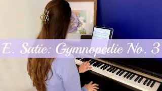 E. Satie: Gymnop&eacute;die No. 3 - Pianist in Paris