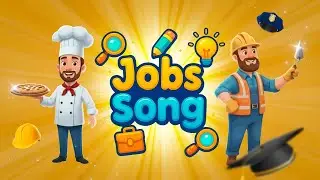 We&rsquo;ve Got Jobs to Do! &ndash; Fun Song for Kids