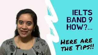IELTS Band 9 Tips  for a perfect score
