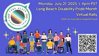 2025 Long Beach Disability Pride Virtual Rally