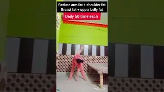 Reduce upper belly, arm fat, shoulder fat, breast fat## join morning workout class##
