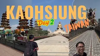 &ldquo;What to See in Kaohsiung: Fo Guang Shan & Dragon-Tiger Pagodas&rdquo;