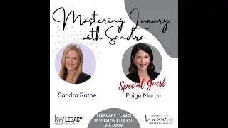 Mastering Luxury Sandra and Special Guest Paige Martin! | Sandra Rathe