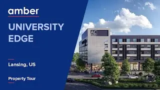 Property Tour | University Edge, Lansing | Student Accommodation in USA | amber