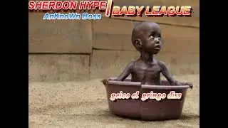 SHERDON HYPE - DEAD DEM DEAD ((Baby league)) SAS EL GRINGO DISS #1HARDBOX