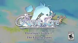 RemiLore Developer Video 1: The Four Seasons