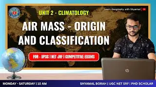 Air Mass - Origin & Classification | UGC NET JRF | (Unit 2 - Climatology) | Geography | 2025