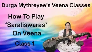 Durga Mythreyee's Veena Classes In English| Saraliswaras |Class 1 |Durga Mythreyee