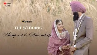 🔴 LIVE WEDDING || MANPREET SINGH & AMANDEEP KAUR || SANGAM PHOTOGRAPHY 98824-00031, 97793-75731