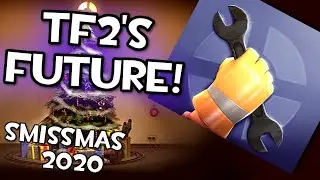 SMISSMAS 2020 and The FUTURE of TF2: community bug fixes and more open contribution!!