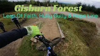Gisburn Forest MTB - Leap of Faith, Hully Gull & Hope Line