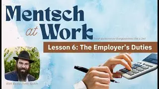 Mentsch At Work #6 | The Employer's Duties