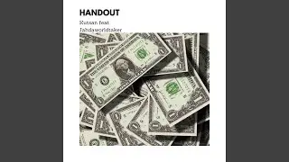 Handout (feat. Jahdaworldtaker)