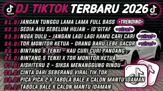 DJ TIKTOK TERBARU 2026 🎵DJ JANGAN TUNGGU LAMA LAMA 🎵DJ SEDIA AKU SEBELUM HUJAN ID'GITAF 🔥